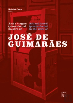 Bertrand.pt - Arte e viagem (pós-)colonial na obra de José de Guimarães