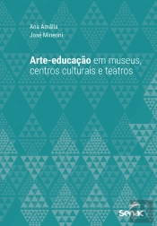 Arte-Educação Em Museus, Centros Culturais E Teatros