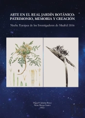 Arte En El Real Jardin Botanico: Patrimonio, Memoria Y Creacion