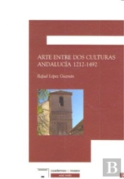Arte Entre Dos Culturas Andalucia 1212-1492
