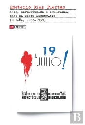 Arte, Espectáculos Y Propaganda Bajo El Signo Libertario