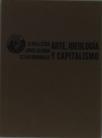 Arte, Ideología Y Capitalismo