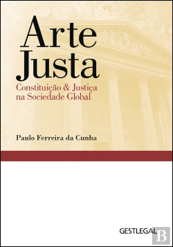 Bertrand.pt - Arte Justa - Constituição & Justiça na Sociedade Global