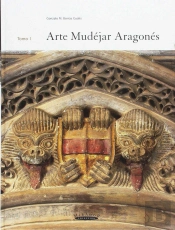 Arte Mudejar Aragones (Vol. I)