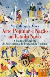 Arte Popular e Nação no Estado Novo