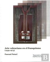 Arte Valenciano En El Franquismo (1939-1975)