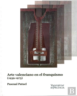 Bertrand.pt - Arte Valenciano En El Franquismo (1939-1975)