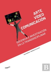 Arte, Vídeo Y Comunicación: Docencia E Investigación En Lo T