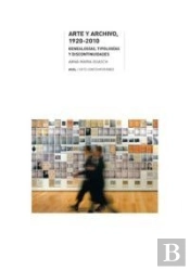 Arte Y Archivo, 1920-2010