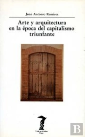 Arte Y Arquitectura En La Época Del Capitalismo Triunfante