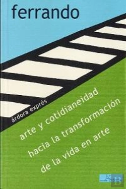 Bertrand.pt - Arte Y Cotidianeidad, Hacia La Transformación De La Vida En Arte