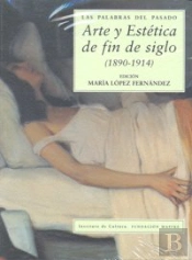 Arte Y Estetica De Fin De Siglo (1890-1914)