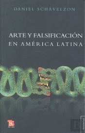 Arte Y Falsificacion En America Latina 