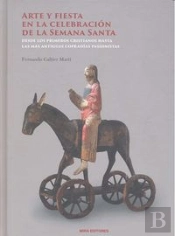 Arte Y Fiesta En La Celebración De La Semana Santa