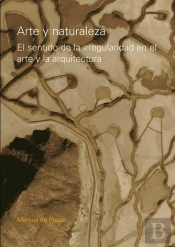 Arte Y Naturaleza. El Sentido De La Irregularidad En El Arte Y La Arquitectura