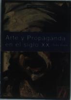 Arte Y Propaganda En El Siglo Xx