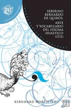 Bertrand.pt - Arte Y Vocabulario Del Idioma Huasteco (1711).