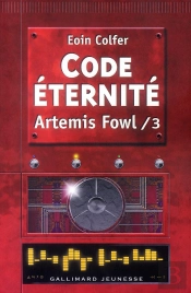 Artemis Fowl T.3 ; Code Éternité