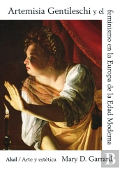 Artemisia Gentileschi Y El Feminismo En La Europa De La Edad Moderna