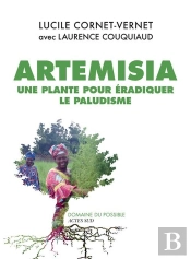 Artemisia ; Une Plante Pour Éradiquer Le Paludisme