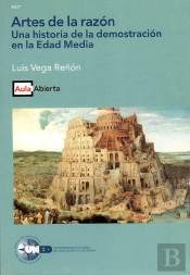 Artes De La Razón. Una Historia De La Demostración En La Edad Media
