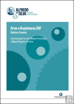Bertrand.pt - Artes e Arquiteturas CUF - História e Contexto