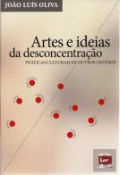 Artes e Ideias da Desconcentração