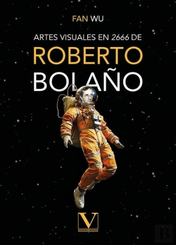 Bertrand.pt - Artes Visuales En 2666 De Roberto Bolaño