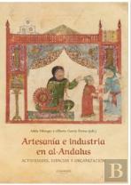 Artesania E Industria En Al-Andalus