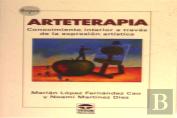 Arteterapia. Conocimiento Interior A Través De La Expresión Artística