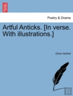 Bertrand.pt - Artful Anticks. (In Verse. With Illustra