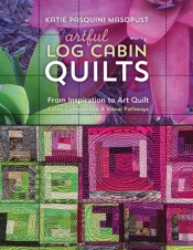 Artful Log Cabin Quilts