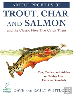 Bertrand.pt - Artful Profiles Of Trout, Char, And Salmon And The Classic Flies That Catch Them