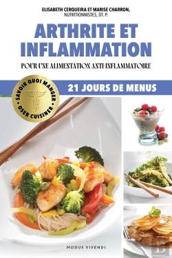 Bertrand.pt - Arthrite Et Inflammation : Pour Une Alimentation Anti-Inflammatoire ; 21 Jours De Menus