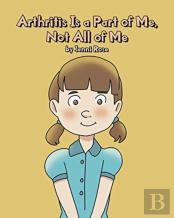 Arthritis Is A Part Of Me, Not All Of Me