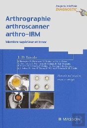 Arthrographie, Arthroscanner, Arthro-Irm T.1 ; Membre Supérieur Et Tronc