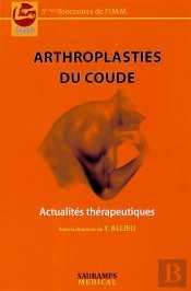 Arthroplasties Du Coude ; Actualités Thérapeutiques