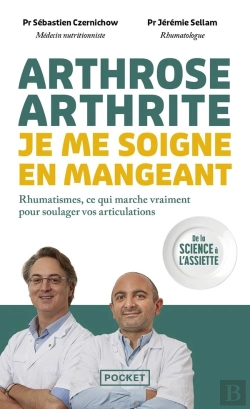 Bertrand.pt - Arthrose, Arthrite : Je Me Soigne En Mangeant : Rhumatismes, Ce Qui Marche Vraiment Pour Soulager Vos Articulations