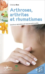 Arthroses, Arthrites Et Rhumatismes