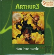 Arthur 3 - La Guerre Des Deux Mondes ; Mon Livre Puzzle