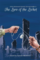 Arthur Butterworth Presents Gertrude Hieffler In The Lure Of The Locket