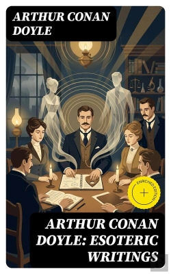 Bertrand.pt - Arthur Conan Doyle: Esoteric Writings