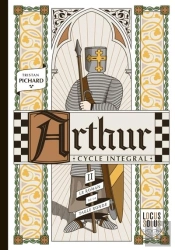 Arthur, Cycle Intégral Tome 2 : L'Été : Le Roman De La Table Ronde