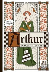 Arthur, Cycle Intégral Tome 3 : L'Automne : Le Roman De Lancelot