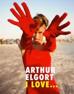 Bertrand.pt - Arthur Elgort I Love... /Anglais