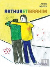 Arthur Et Ibrahim