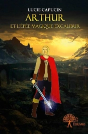 Arthur Et L?Epee Magique Excalibur
