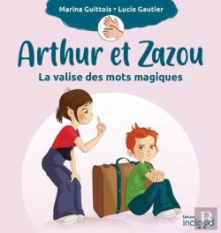 Bertrand.pt - Arthur Et Zazou : La Valise Des Mots Magiques