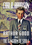 Arthur Good And The Kingdom Of Souls