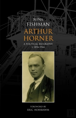 Bertrand.pt - Arthur Horner: A Political Biography